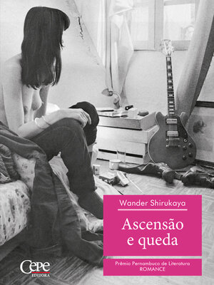cover image of Ascensão e queda--2º Prêmio Pernambuco de Literatura